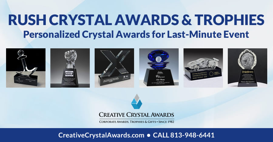 Don’t Miss Event Deadline – Get Personalized Crystal Awards Delivered in Days